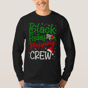 Friday Shopping Crew Christmas Black Shopping Fami T-Shirt