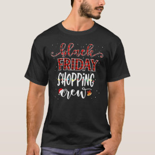 Friday Shopping Crew Christmas Black Shopping Fami T-Shirt