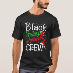 Friday Shopping Santa Crew Christmas Xmas Black Sh T-Shirt