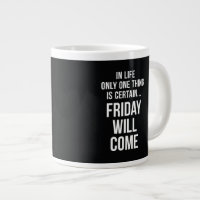 Friday Will Come Funny Work Quote Black White