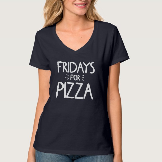 Fridays For Pizza Italian Foodie Women Men T-Shirt (Front)