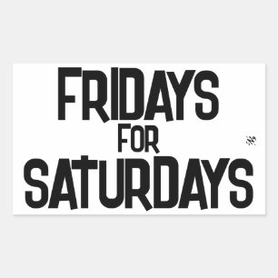 Fridays for Saturdays – Weekend Pun Rectangular Sticker