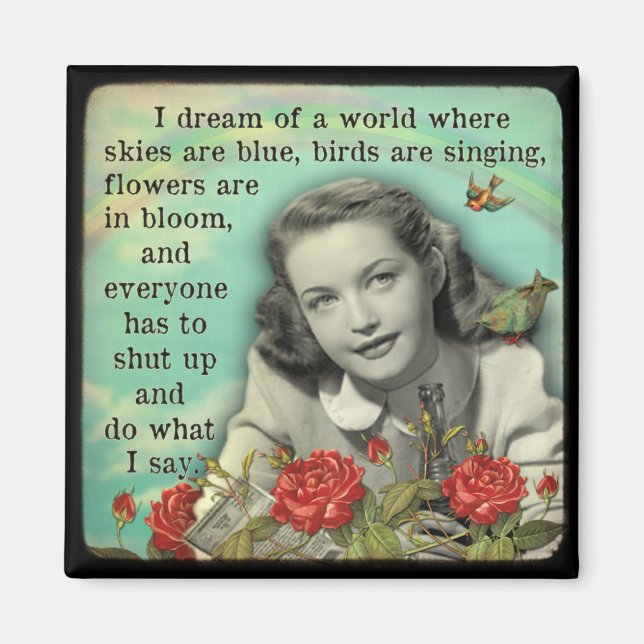 Fridge Magnet Everybody Shut Up and Do What I Say (Front)