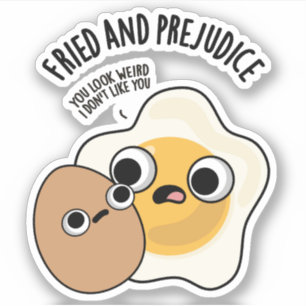 Fried And Prejudice Funny Egg Puns