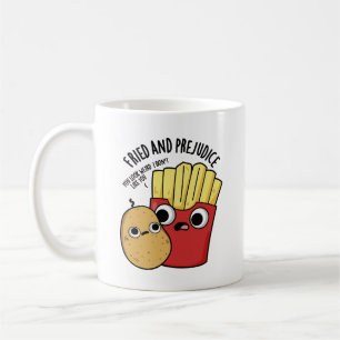 Fried And Prejudice Funny Fries Pun  Coffee Mug
