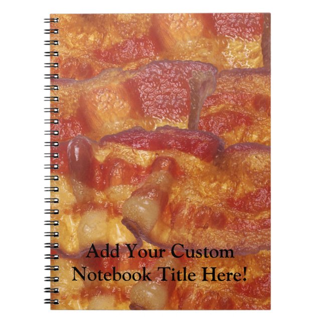 Fried Bacon Strip Spiral Notebook (Front)