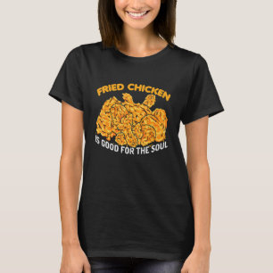Fried Chicken Happiness Foodaholic Lifestyle Food T-Shirt