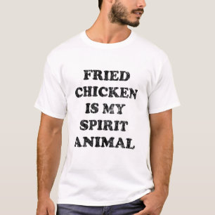 Fried Chicken Is My Spirit Animal Funny Eater Love T-Shirt
