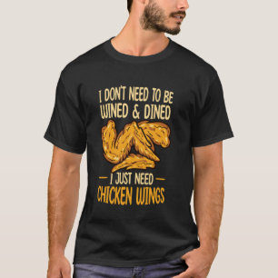 Fried Chicken Lover I Just Need Chicken Wings T-Shirt