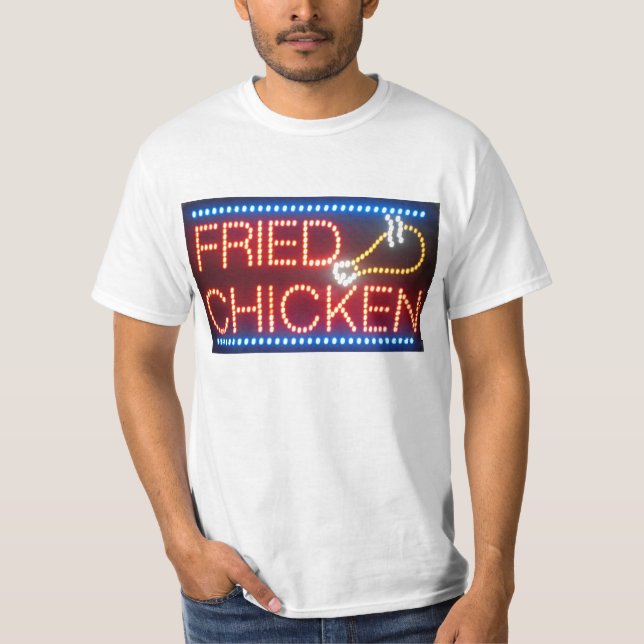 Fried Chicken. T-Shirt (Front)