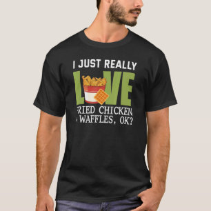 Fried Chicken & Waffles Fried Chicken T-Shirt
