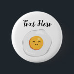 Fried Egg 6 Cm Round Badge<br><div class="desc">Fried egg smile cute funny clipart logo icon cartoon illustration. Customisable background colour and text.</div>