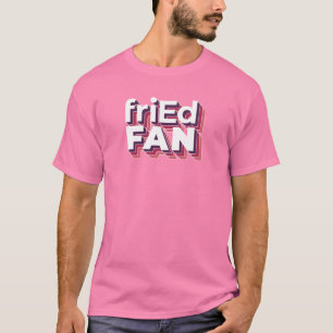 friEdFan in Pinks T-Shirt