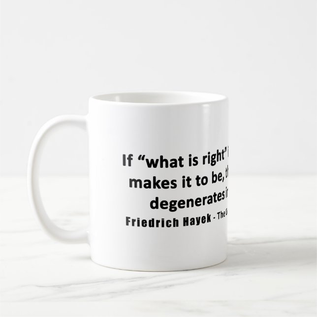 Friedrich Hayek Quote Democracy & Demagoguery Coffee Mug (Left)