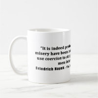Friedrich Hayek Quote More Harm Done By Coercion