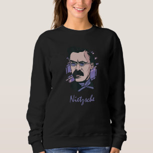 Friedrich Nietzsche   German Philologist & Philoso Sweatshirt