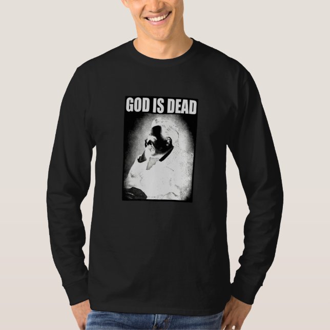 Friedrich Nietzsche God Is Dead Philosophy God Is  T-Shirt (Front)