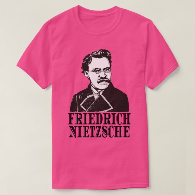 Friedrich Nietzsche Philosopher Poet Thinker T-Shirt (Design Front)