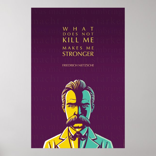 Friedrich Nietzsche quote: What does not kill me Poster (Front)