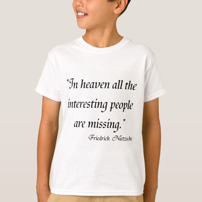 Friedrich Nietzsche Quotes on T-shirts! T-Shirt (Front)