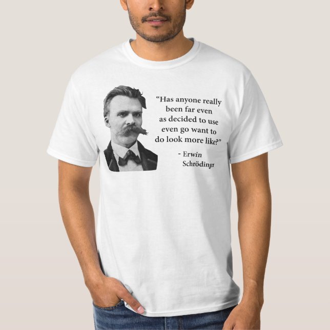 Friedrich Nietzsche Troll Quote T-Shirt (Front)