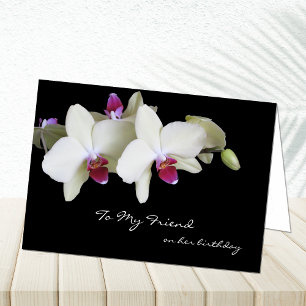 Friend Birthday Card  -- Orchids
