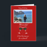 Friend Birthday Custom Photo Funny Wine Card<br><div class="desc">For your friend or any relation!  You can completely customise this funny wine themed Happy Birthday card. Put your photo in the frame,  change the name and well-la,  a keepsake funny Happy Birthday wine themed friend card.</div>