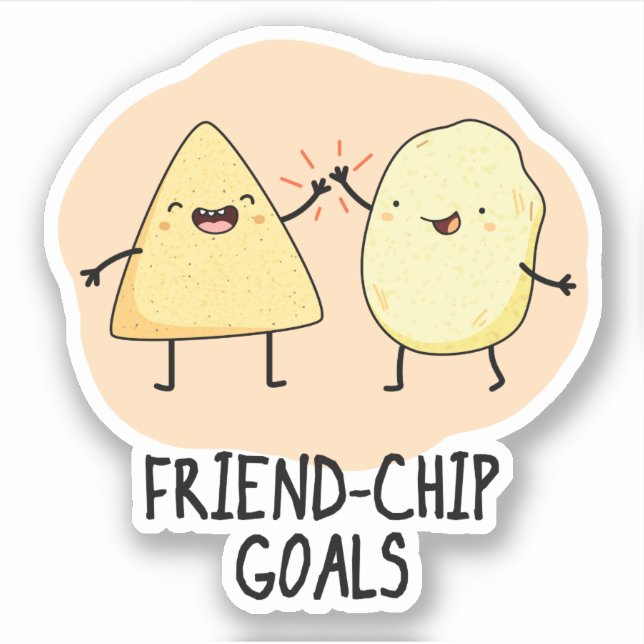 Friend-Chip Goals Funny Chip Pun  (Front)