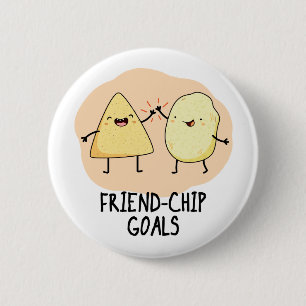 Friend-Chip Goals Funny Chip Pun  6 Cm Round Badge