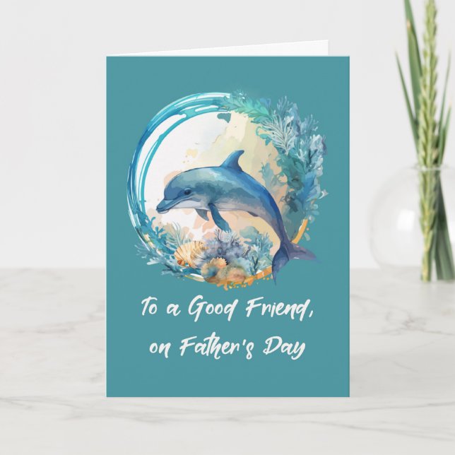Friend Dolphin Father's Day Ocean Waves of Life Card (Front)