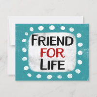 Friend For Life Greeting Card
