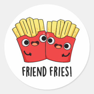 Friend Fries Funny BFF Pun  Classic Round Sticker