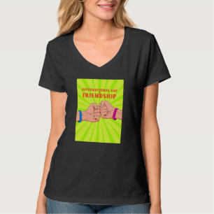 Friend Gift  International Day Of Friendship Fist  T-Shirt