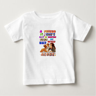 Friend Gods Way Of Making Sure We Never Walk Alone Baby T-Shirt