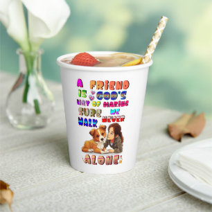 Friend Gods Way Of Making Sure We Never Walk Alone Paper Cups