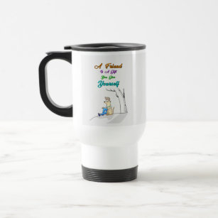 Friend Is A Gift You Give Yourself Dogs Friendship Travel Mug