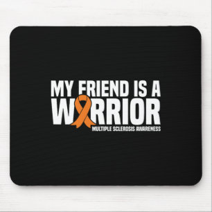 Friend Is A Warrior Ms Multiple Sclerosis Awarenes Mouse Pad