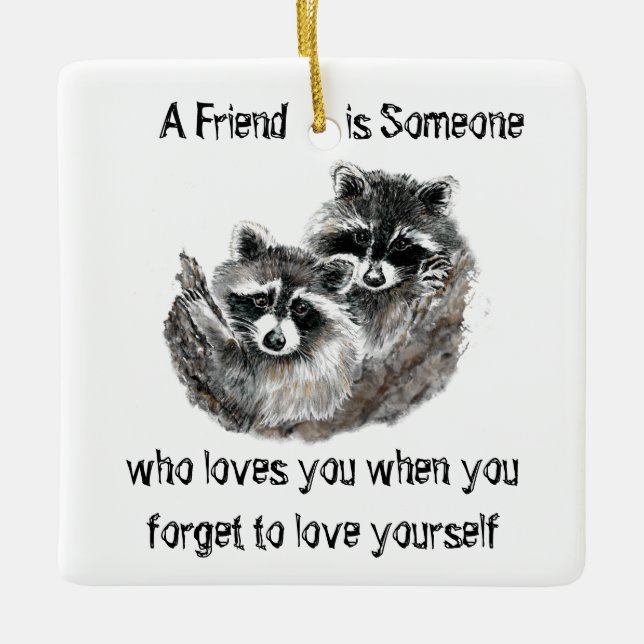 Friend Loves You Cute Raccoons  Quote T-Shirt Post Ceramic Ornament (Front)