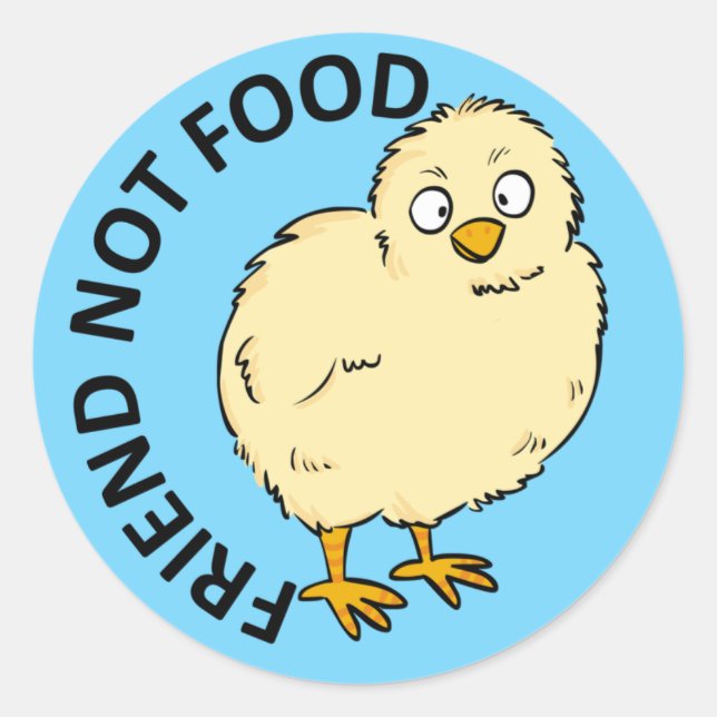 Friend Not Food Vegan Chicken Classic Round Sticker (Front)