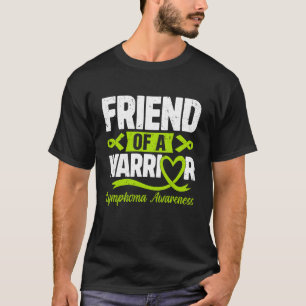 Friend Of A Warrior Lymphoma Awareness Lime Green T-Shirt