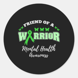 Friend Of A Warrior Mental Health Awareness  Classic Round Sticker
