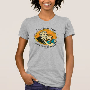 Friend of Bill and of Dorothy - T-Shirt
