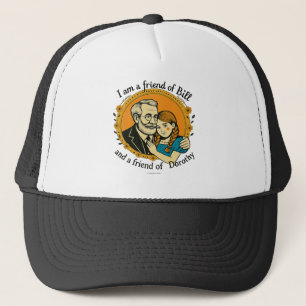 Friend of Bill and of Dorothy - Trucker Hat