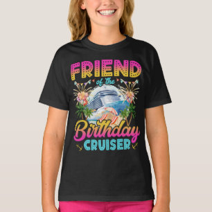 Friend of the Birthday Cruiser Vacation Girl T-Shirt