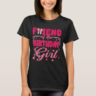 Friend Of The Birthday Girl Matching Pink Coquette T-Shirt