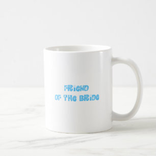 Friend of the Bride Coffee Mug