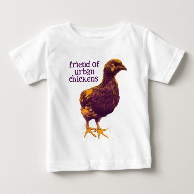 Friend of Urban Chickens Baby T-Shirt (Front)