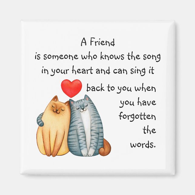 Friend quote Song in your Heart Cute Cats Magnet (Front)