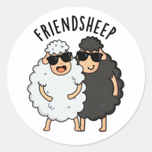 Friend-sheep Funny Sheep Pun  Classic Round Sticker