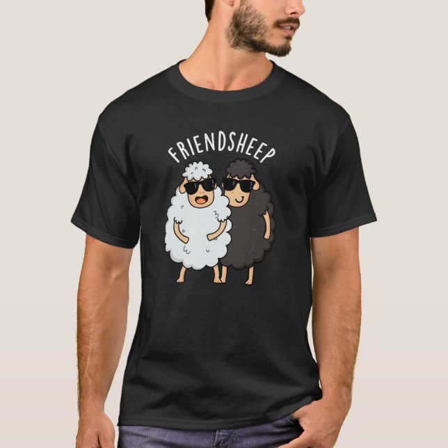 Friend-sheep Funny Sheep Pun Dark BG T-Shirt (Front)